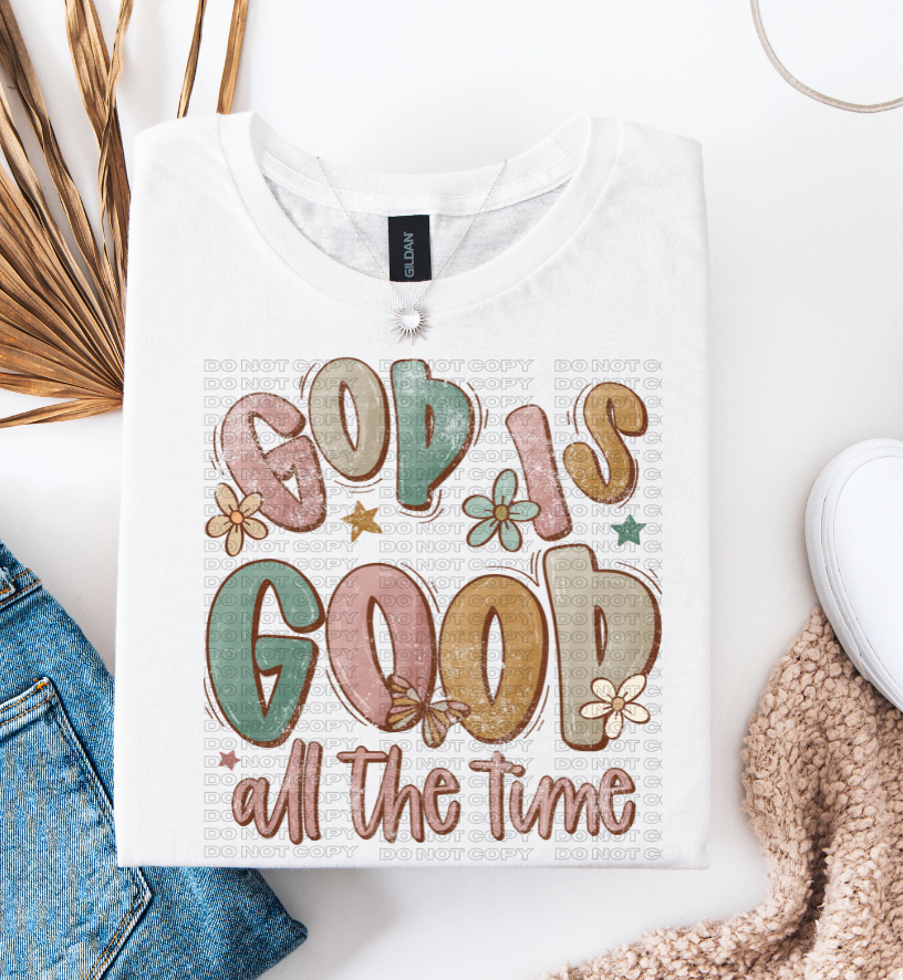 God Is Good All The Time DTF