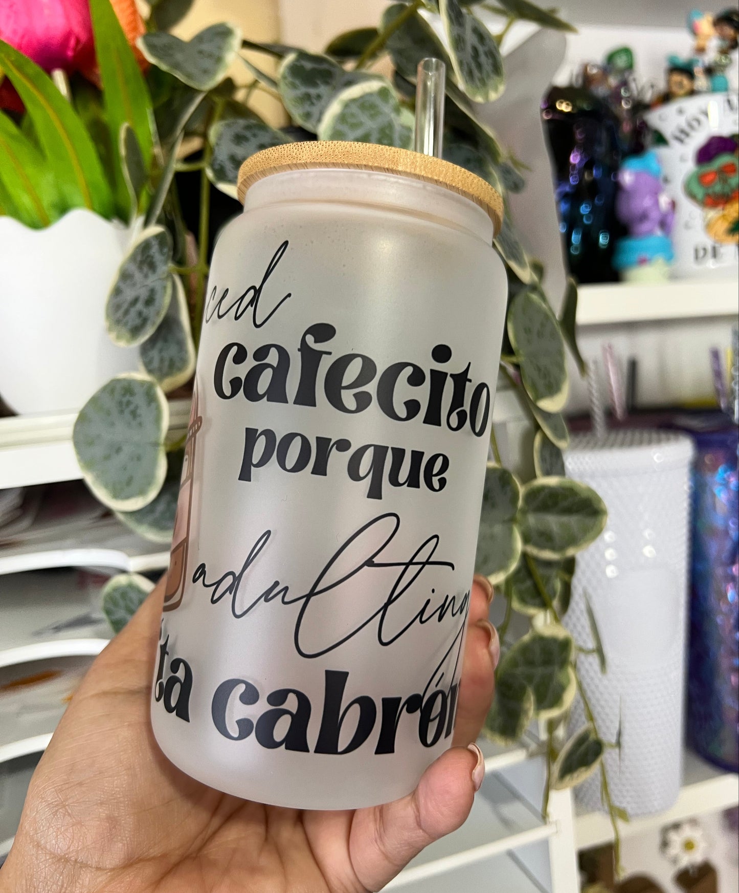 Cafecito Because Adulting Ta Cabron Frosted Cup