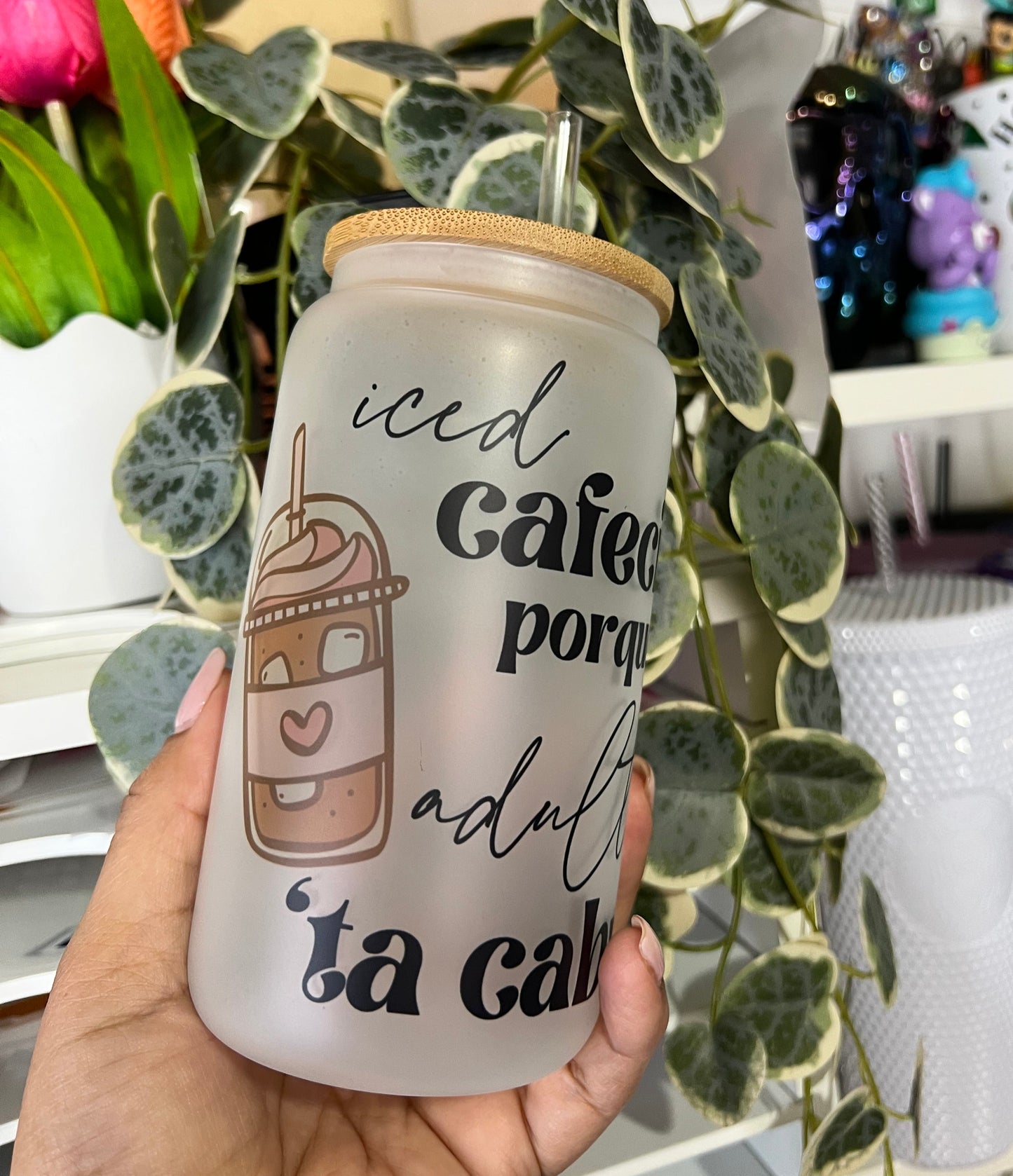 Cafecito Because Adulting Ta Cabron Frosted Cup