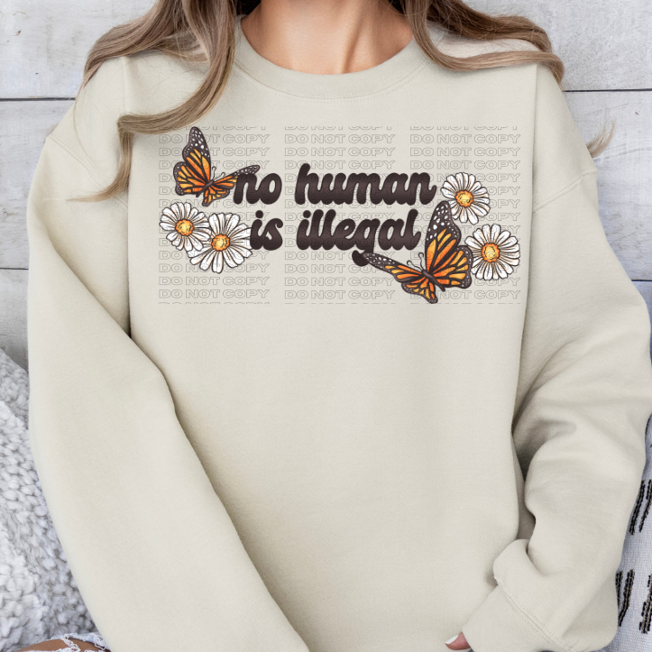 Floral No Human Is Illegal DTF