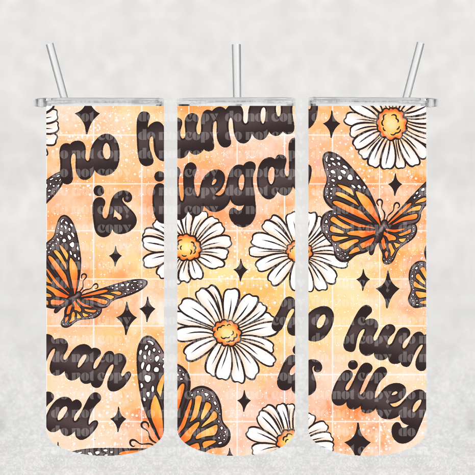 Floral No Human Is Illegal Tumbler