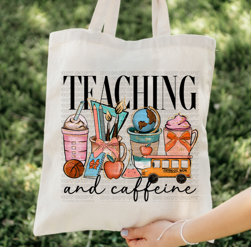 Teaching and Caffeine DTF
