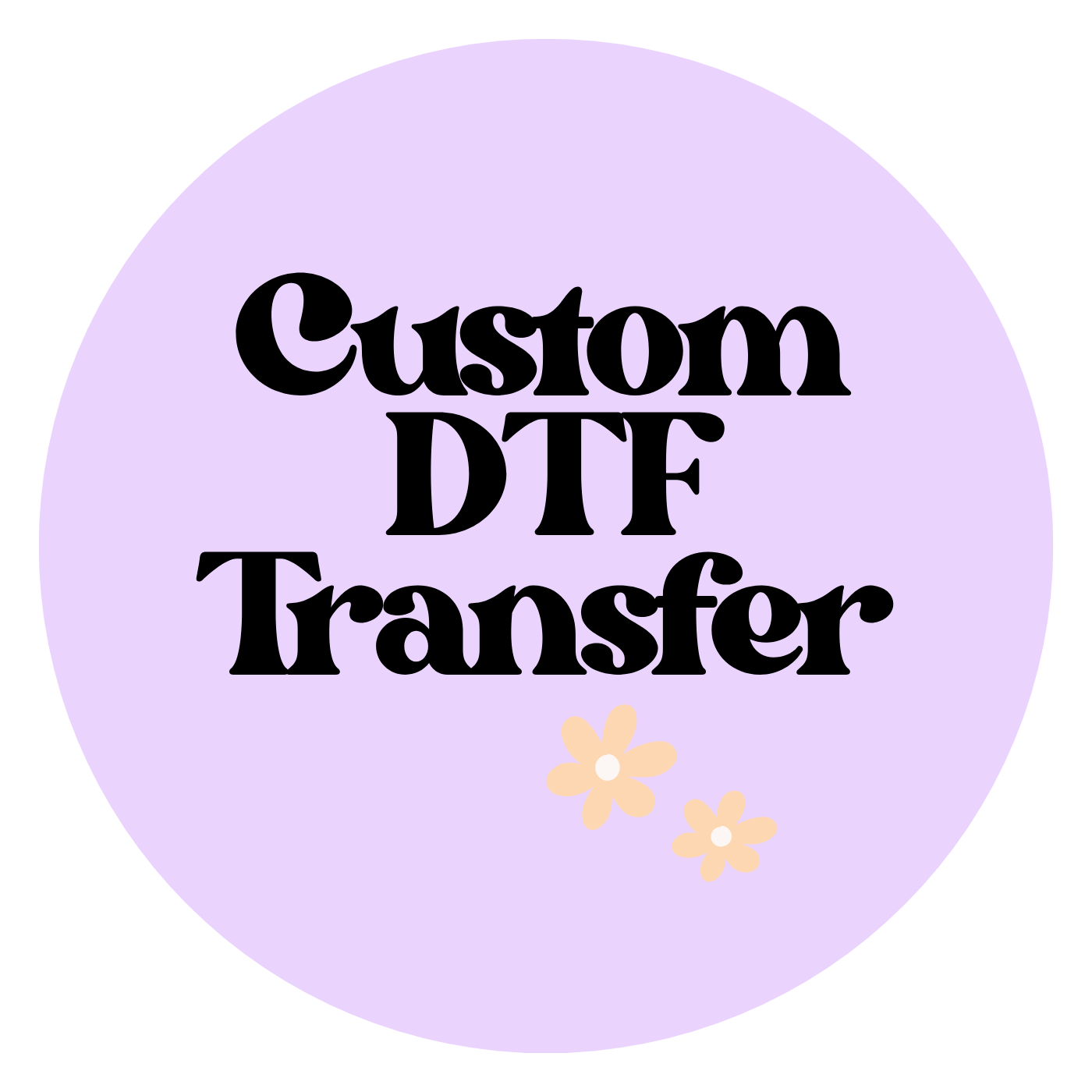 Custom DTF | Sublimation Transfers