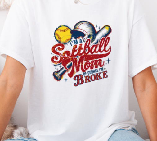 Softball Mom of Course I'm Broke DTF