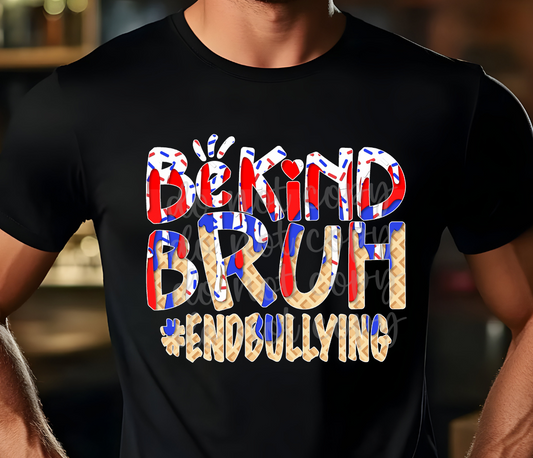 Be Kind Bruh Drip DTF