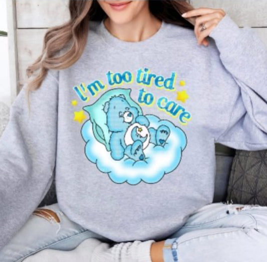 Too Tired To Care DTF