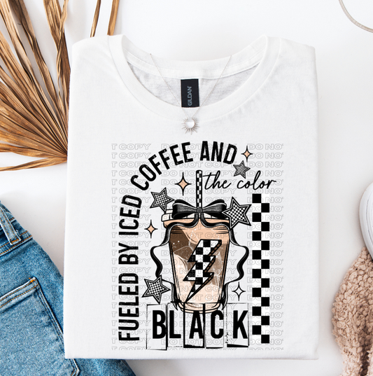 Fueled By Iced Coffee & Black (Black) DTF