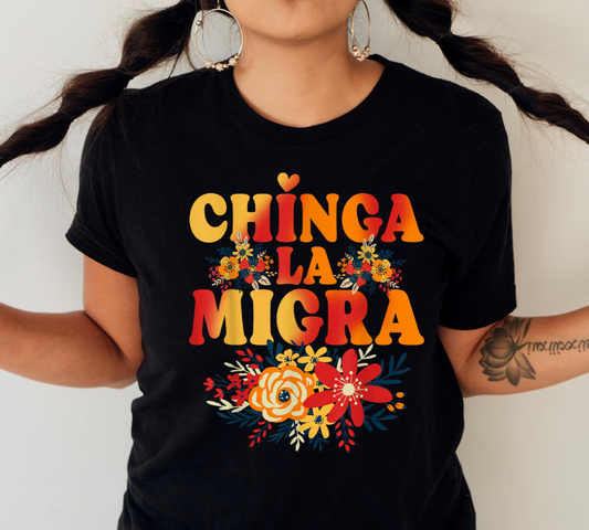 Chinga La Migra Floral