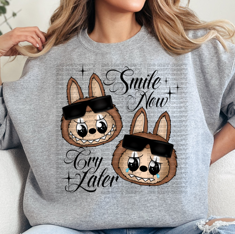 Smile Now Cry Later Bubu DTF