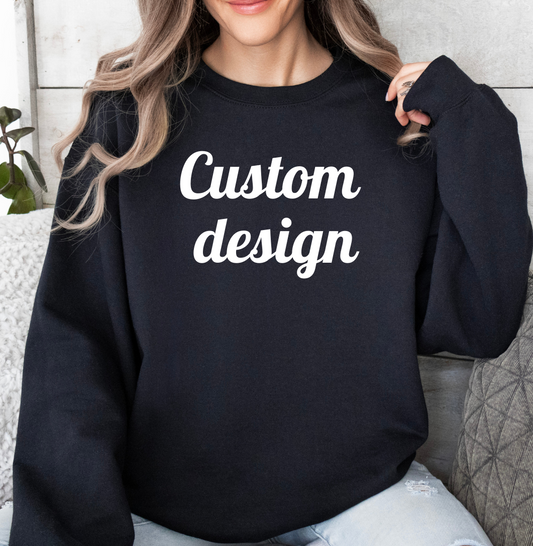 Custom T-Shirt | Crewneck Sweater